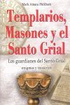 TEMPLARIOS, MASONES Y EL SANTO GRIAL