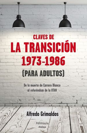 CLAVES DE LA TRANSICIÓN 1973-1986 (PARA ADULTOS)
