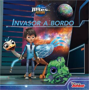 MILES DEL FUTURO. INVASOR A BORDO