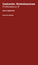 CASTRACIÓN. SIMBOLIZACIONES (PROBLEMÁTICAS II)