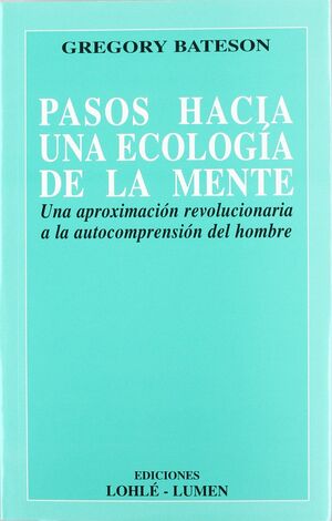 PASOS HACIA UNA ECOLOGIA DE LA MENTE