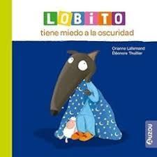 LOBITO TIENE MIEDO A LA OSCURIDAD
