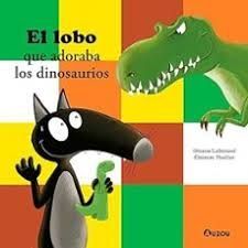 EL LOBO QUE ADORABA LOS DINOSAURIOS