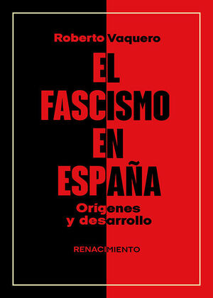 FASCISMO EN ESPAÑA ORIGENES Y DESARROLLO,EL