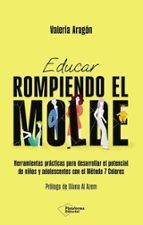 EDUCAR ROMPIENDO EL MOLDE:HERRAMIENTAS PRACTICAS PARA