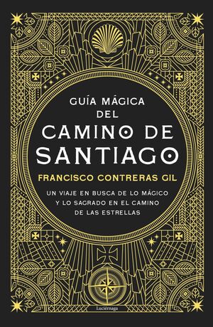 GUÍA MÁGICA DEL CAMINO DE SANTIAGO. NUEVA EDICIÓN DE LUJO