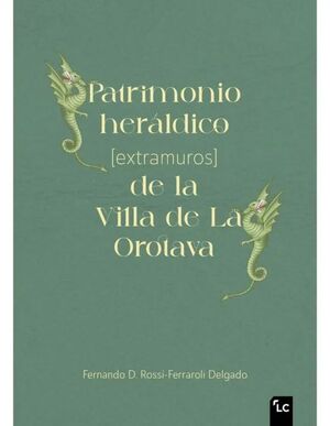 PATRIMONIO HERALDICO (EXTRAMUROS) DE LA VILLA DE LA OROTAVA
