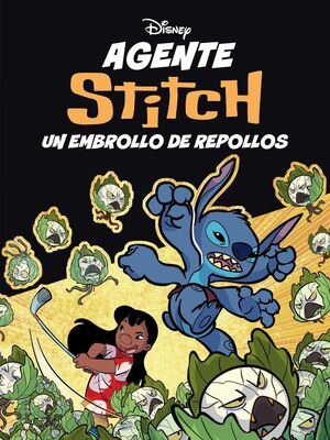 AGENTE STITCH. UN EMBROLLO DE REPOLLOS