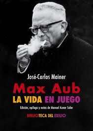 MAX AUB: LA VIDA EN JUEGO