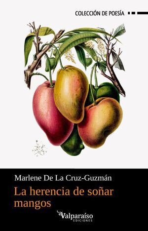 LA HERENCIA DE SOÑAR MANGOS