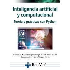INTELIGENCIA ARTIFICIAL Y COMPUTACIONAL. TEORÍA Y PRÁCTICAS CON PYTHON