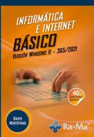 INFORMÁTICA E INTERNET BÁSICO. VERSIÓN WINDOWS 11