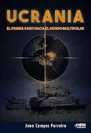 UCRANIA. EL PRIMER PASO HACIA EL MUNDO MULTIPOLAR