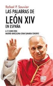 LAS PALABRAS DE LEÓN XIV EN ESPAÑA