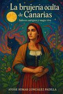 LA BRUJERIA OCULTA DE CANARIAS