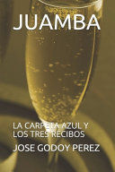 JUAMBA. LA CARPETA AZUL Y LOS TRES RECIBOS