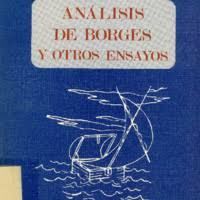 ANALISIS DE BORGES Y OTROS ENSAYOS